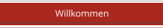 Willkommen