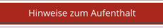 Hinweise zum Aufenthalt